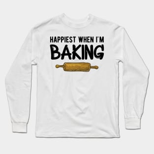 Baker - Happiest when I'm baking Long Sleeve T-Shirt